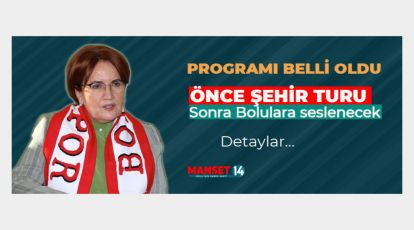 AKŞENER'İN BOLU PROGRAMI BELLİ OLDU