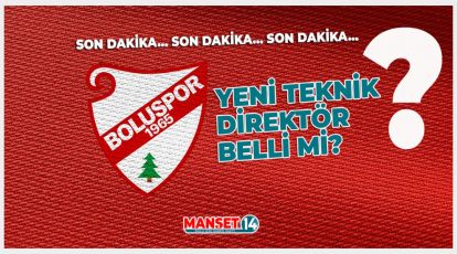 BOLUSPOR'DA YENİ TEKNİK DİREKTÖR BELLİ OLDU MU?