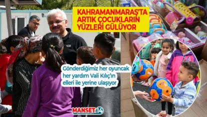 KAHRAMANMARAŞ'TA ARTIK ÇOCUKLARIN YÜZÜ GÜLÜYOR