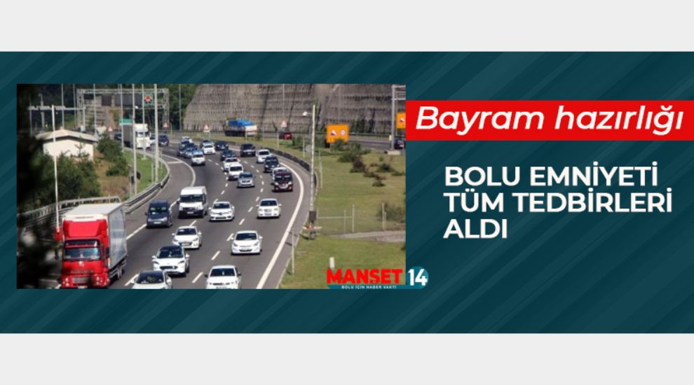 BOLU EMNİYETİ TÜM TEDBİRLERİ ALDI