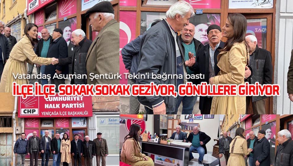 İLÇE İLÇE SOKAK SOKAK GEZİYOR, GÖNÜLLERE GİRİYOR