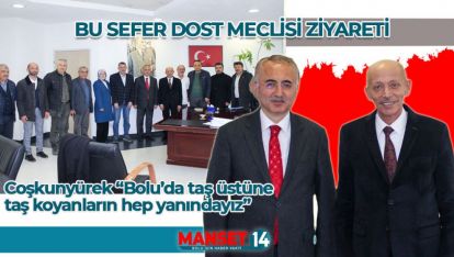 COŞKUNYÜREK BU SEFER SEÇİM İÇİN GİTMEDİ