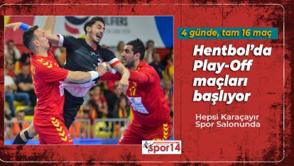 HENTBOL 1. LİG PLAY-OFF MAÇLARI BAŞLIYOR