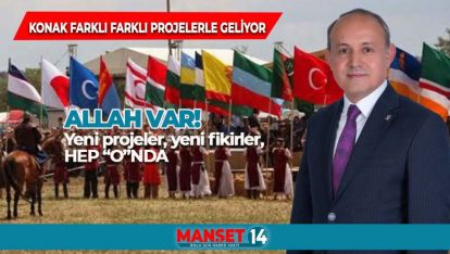 KONAK FARKLI FARKLI PROJELERLE GELİYOR