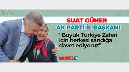 SUAT GÜNER “SEÇİM DAHA BİTMEDİ” DEDİ VE SANDIĞA DAVET ETTİ