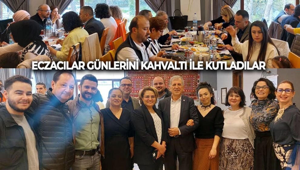 ECZACILAR GÜNLERİNİ KAHVALTI İLE KUTLADILAR