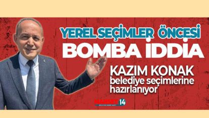 AK PARTİ'DE BELEDİYE SEÇİMLERİ İÇİN "KAZIM KONAK" SESLERİ