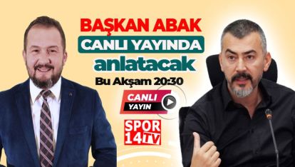 BAŞKAN SAVAŞ ABAK CANLI YAYIN KONUĞUMUZ