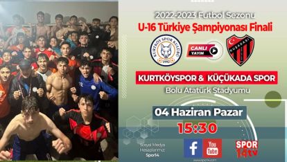 FİNALİN ADI KURTKÖYSPOR KÜÇÜKADA SPOR