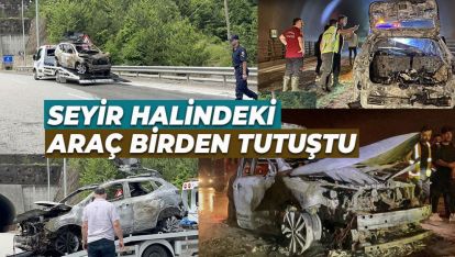 SEYİR HALİNDEKİ ARAÇ BİRDEN TUTUŞTU