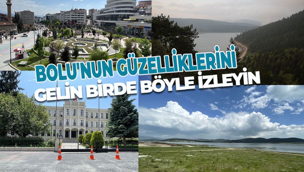 BOLU'NUN GÜZELLİKLERİNİ GELİN BİRDE BÖYLE İZLEYİN