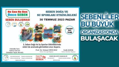 "3. SEBEN DOĞA BULUŞMASI" PAZAR GÜNÜ YAPILACAK