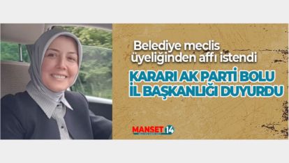 KARARI AK PARTİ BOLU İL BAŞKANLIĞI DUYURDU