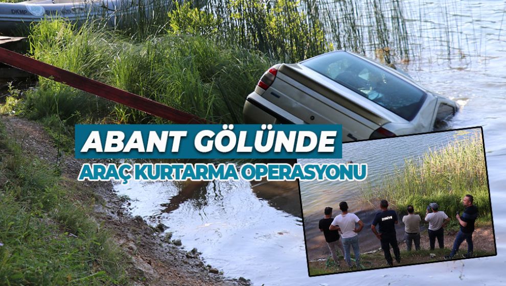 EL FRENİNİ ÇEKMEYİ UNUTUNCA ARAÇ GÖLE UÇTU