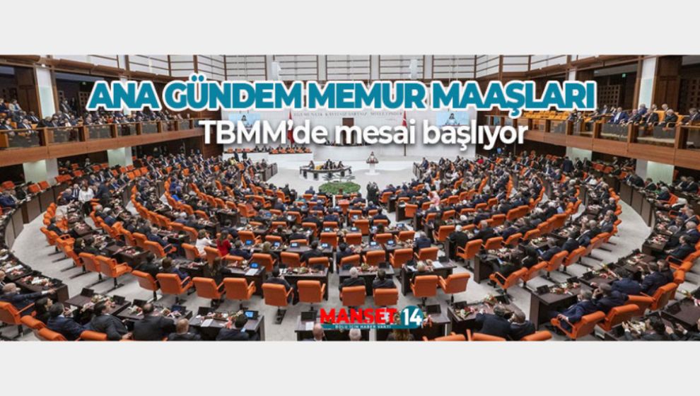 MEMURLARIN GÖZÜ KULAĞI TBMM'DE