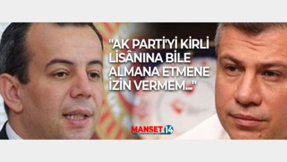 "AK PARTİ'Yİ KİRLİ LİSÂNINA BİLE ALMANA ETMENE İZİN VERMEM..."