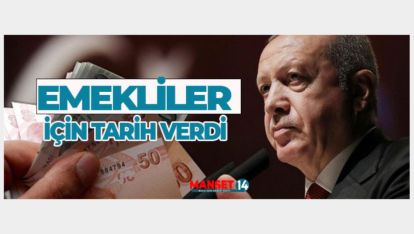 ERDOĞAN: EMEKLİLERLE İLGİLİ ADIM ATACAĞIZ