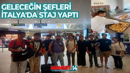 MENGEN'DE EĞİTİM GÖREN, AŞÇI ADAYLARI İTALYA'DA STAJ YAPTI