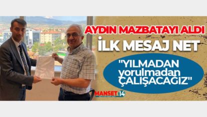 MAZBATASINI ALAN HAKAN AYDIN MESAJINI NET VERDİ