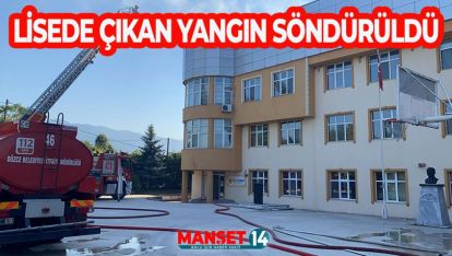 OKULDA ÇIKAN YANGIN SÖNDÜRÜLDÜ