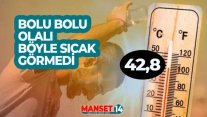 SON 94 YILIN EN SICAK GÜNÜNÜ YAŞADIK