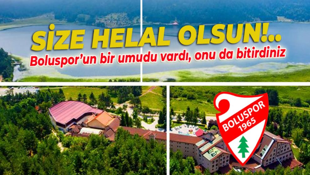 ABANT HAYALİMİZ KISA SÜRDÜ. ŞİMDİ NE OLACAK?