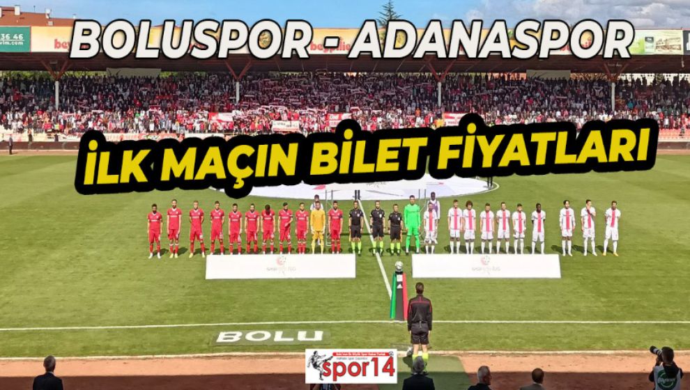 BOLUSPOR ADANASPOR MAÇININ BİLET FİYATLARI BELLİ OLDU