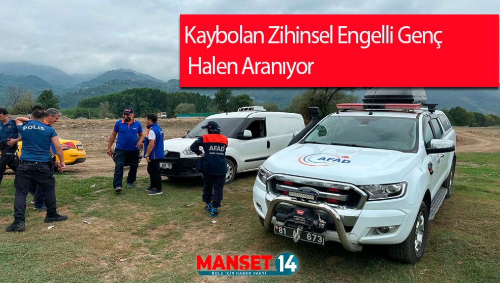 DÜZCE'DE 11 GÜN ÖNCE KAYBOLAN ZİHİNSEL ENGELLİ GENÇ ARANIYOR