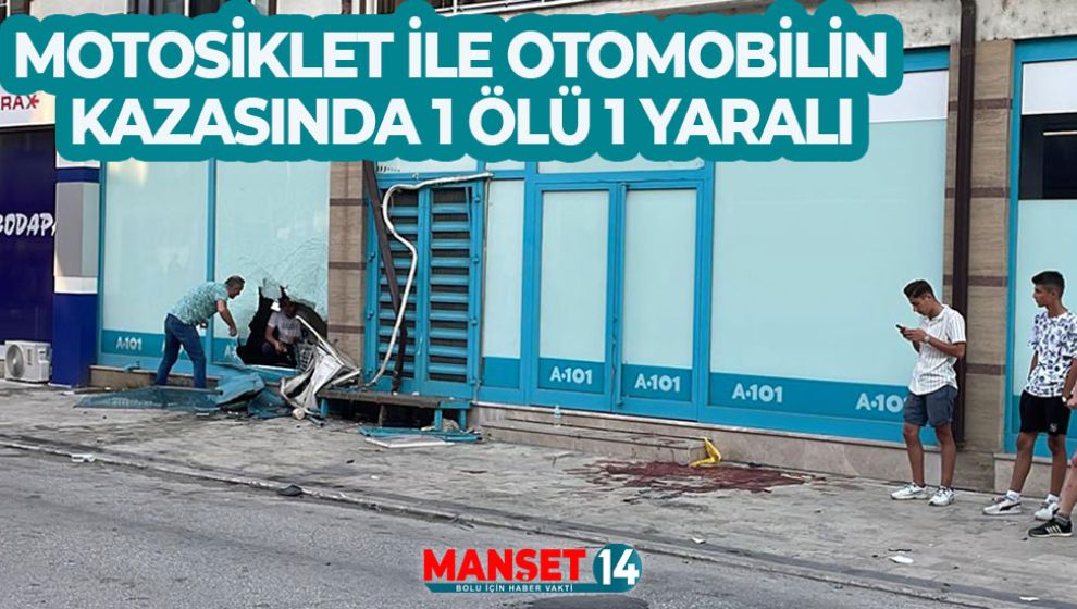 OTOMOBİLLE ÇARPIŞAN MOTOSİKLETİN SÜRÜCÜSÜ ÖLDÜ, BİR KİŞİ YARALANDI