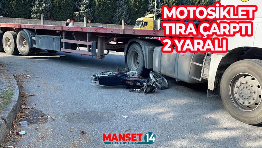 TIRA ÇARPAN MOTOSİKLETTEKİ 2 KİŞİ YARALANDI