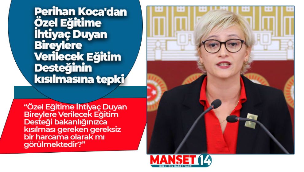 VEKİL KOCA'DAN ÖZEL EĞİTİM DESTEĞİ TUTARINA TEPKİ