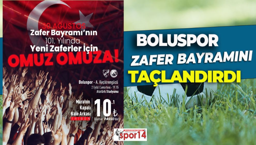 ZAFER BAYRAMININ 101 YILINDA BOLUSPOR'DAN ÖZEL FİYAT