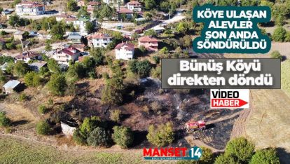 BOLU'DA ANIZ YANGINI KÖYÜ KÜLE ÇEVİRECEKTİ