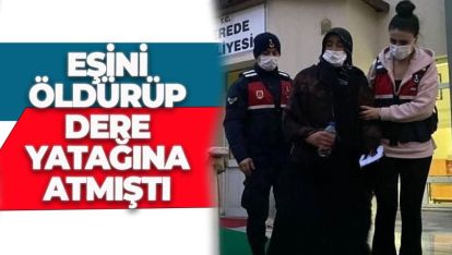 EŞİNİ ÖLDÜREN KADININ CEZASI BELLİ OLDU