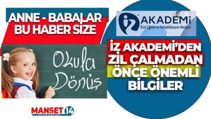 İZ AKADEMİ'DEN ZİL ÇALMADAN ÖNCE ÖNEMLİ BİLGİLER