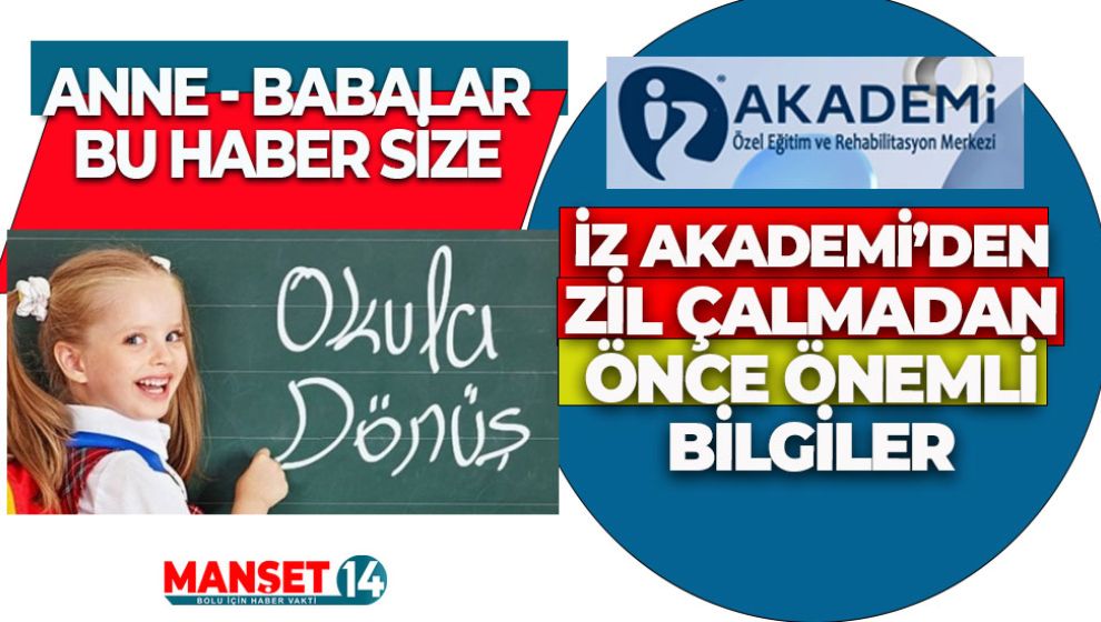 İZ AKADEMİ'DEN ZİL ÇALMADAN ÖNCE ÖNEMLİ BİLGİLER