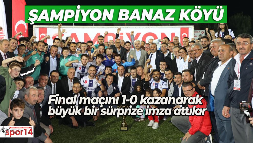 ŞAMPİYONLAR LİGİ FİNALİ GİBİ BİR MAÇTI. ŞAMPİYON BANAZ