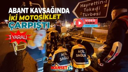 ABANT KAVŞAĞINDA MOTOSİKLETLER ÇARPIŞTI: 3 YARALI