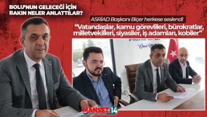 ASRİAD "BOLU YÜZYILI İÇİN VİZYON MANİFESTOSU" YAYIMLANDI