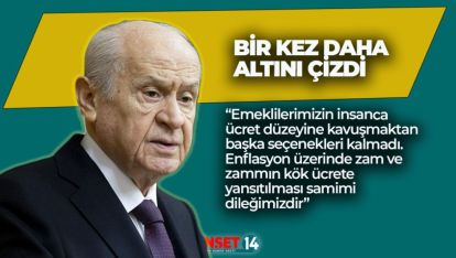 BAHÇELİ'DEN EMEKLİLER İÇİN SAMİMİ AÇIKLAMA