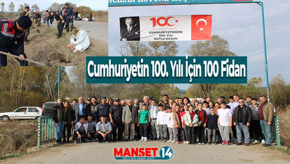 CUMHURİYETİN 100. YILINDA 100 FİDAN TOPRAKLA BULUŞTURULDU