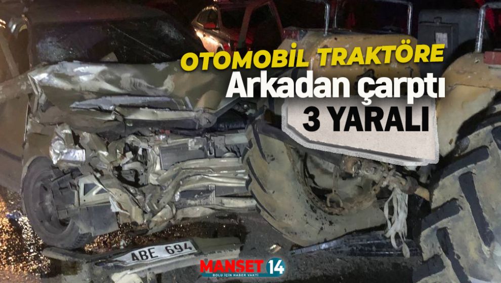 FECİ KAZA: OTOMOBİL TRAKTÖRE ARKADAN ÇARPTI