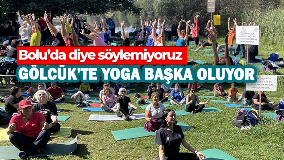 İSTANBUL'DAN GELEN 90 KİŞİ GÖLCÜK'ÜN TADINI YOGA İLE ÇIKARTTI