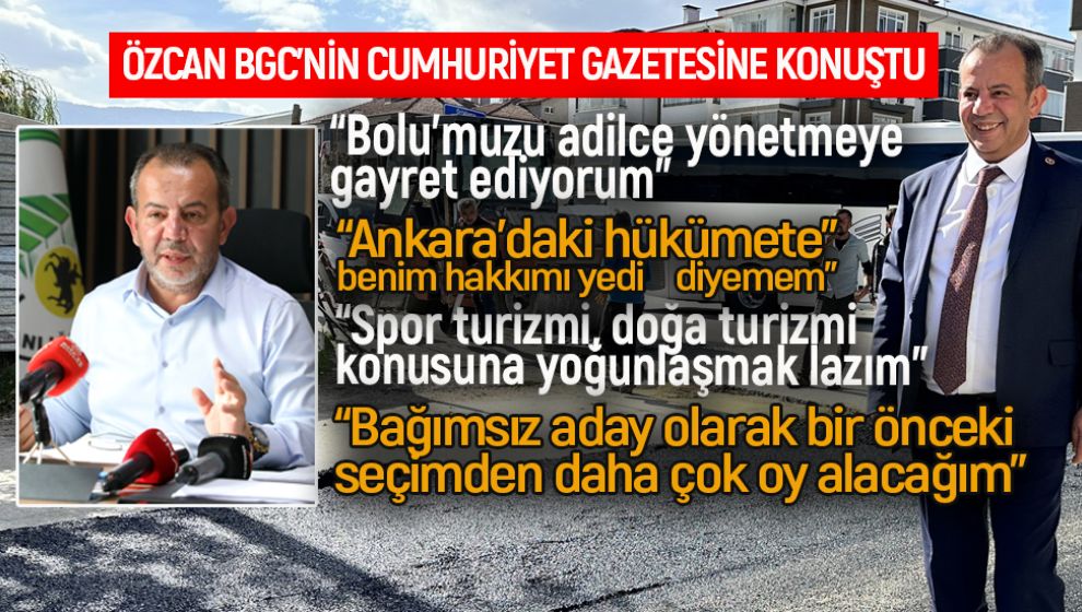 TANJU ÖZCAN BGC'NİN CUMHURİYET GAZETESİNE KONUŞTU