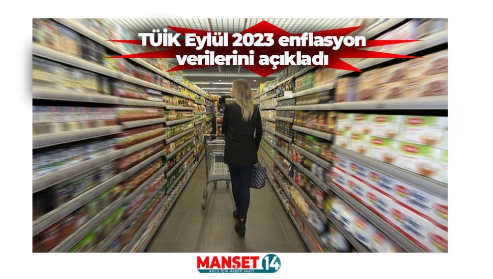 TÜİK EYLÜL 2023 ENFLASYON VERİLERİNİ AÇIKLADI