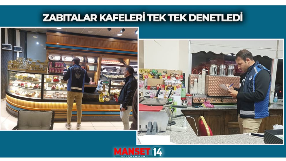 ZABITALAR KAFELERİ TEK TEK DENETLEDİ