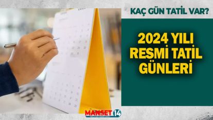 2024 YILINDA KAÇ GÜN RESMİ TATİL OLACAK?