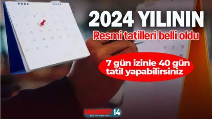 2024'ÜN RESMİ TATİLLERİ BELLİ OLDU