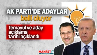 AK PARTİ'DE BELEDİYE BAŞKAN ADAYLARI NE ZAMAN AÇIKLANACAK?