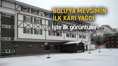 BOLU'YA MEVSİMİN İLK KARI YAĞDI